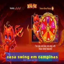 casa swing em campinas